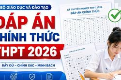 Đ&aacute;p &aacute;n 18 m&ocirc;n thi tốt nghiệp THPT 2026 của Bộ GD-ĐT mới nhất