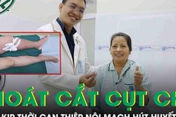 Thoát nguy cơ cắt cụt chi nhờ can thiệp nội mạch hút huyết khối