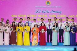 Biểu dương 95 gia đình công nhân, viên chức, lao động tiêu biểu toàn quốc