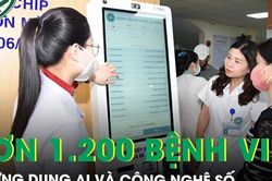 Y tế số lấy người bệnh làm trung tâm, hơn 1.200 bệnh viện đã ứng dụng AI và công nghệ số
