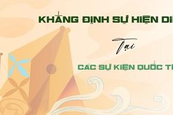 Khẳng định sự hiện diện tại c&aacute;c sự kiện quốc tế