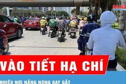 Nhiều nơi nắng nóng gay gắt vào tiết hạ chí