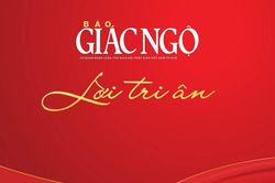 Lời tri &acirc;n từ Ban Bi&ecirc;n tập B&aacute;o Gi&aacute;c Ngộ