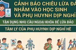 Cảnh b&aacute;o chi&ecirc;u lừa đăng k&yacute; trại h&egrave;, kh&oacute;a học ngoại kh&oacute;a dịp nghỉ h&egrave;