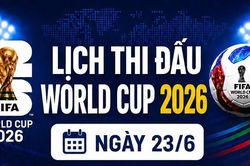 Lịch thi đấu World Cup ngày 23/6: Argentina và Pháp hướng tới vé đi tiếp
