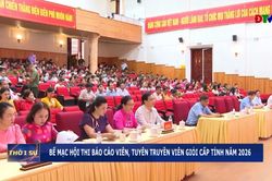 Bế mạc Hội thi B&aacute;o c&aacute;o vi&ecirc;n, tuy&ecirc;n truyền vi&ecirc;n giỏi cấp tỉnh năm 2026