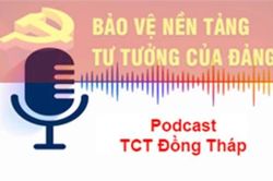 Trường Chính trị tỉnh Đồng Tháp: Ra mắt kênh Podcast về bảo vệ nền tảng tư tưởng của Đảng