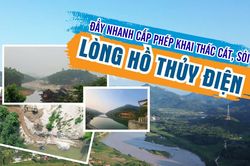 Đẩy nhanh cấp phép khai thác cát, sỏi lòng hồ thủy điện