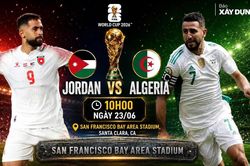 Nhận định, dự đoán tỷ số Jordan vs Algeria (10h ngày 23/6), bảng J World Cup 2026