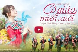 'Cô giáo miền xuôi' mang tiếng hát đến bản làng