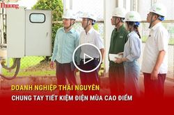 Doanh nghiệp Thái Nguyên chung tay tiết kiệm điện mùa cao điểm