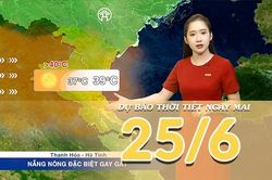 [Video] Dự b&aacute;o thời tiết đ&ecirc;m nay v&agrave; ng&agrave;y mai ng&agrave;y 25/6/2026: Cả nước vẫn duy tr&igrave; nắng n&oacute;ng v&agrave; nắng n&oacute;ng gay gắt