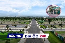 Địa ốc 24H: Doanh nghiệp trúng đấu giá khu 'đất vàng' gần 1.400 tỷ bỏ cọc; hệ số K quá cao gây sốc