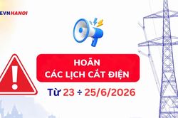 EVNHANOI hoãn các lịch cắt điện theo kế hoạch