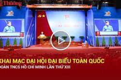 Khai mạc Đại hội đại biểu to&agrave;n quốc Đo&agrave;n TNCS Hồ Ch&iacute; Minh lần thứ XIII