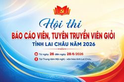 Hội thi B&aacute;o c&aacute;o vi&ecirc;n, Tuy&ecirc;n truyền vi&ecirc;n giỏi tỉnh Lai Ch&acirc;u năm 2026 sẽ diễn ra từ ng&agrave;y 26 đến ng&agrave;y 28/6