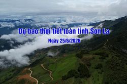 Dự báo thời tiết toàn tỉnh Sơn La ngày 25/6/2026