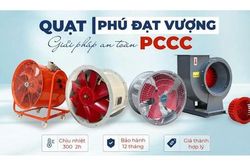 Quạt sấy công nghiệp PDV: Cấu tạo, nguyên lý và tiêu chuẩn lựa chọn chuẩn kỹ thuật