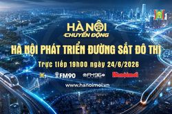 Đón xem 'Hà Nội chuyển động' ngày 24/6: Phát triển đường sắt đô thị - Tầm nhìn Thủ đô 100 năm