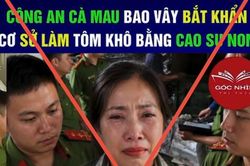 Sẽ xử lý nghiêm đối tượng tung tin giả về 'tôm khô cao su non'