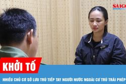 Khởi tố nhiều chủ cơ sở lưu trú tiếp tay người nước ngoài cư trú trái phép