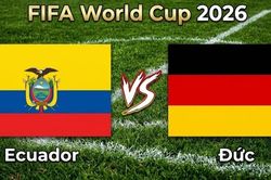 Nhận định, dự đoán trận đấu Ecuador vs Đức: Cỗ xe tăng thị uy sức mạnh