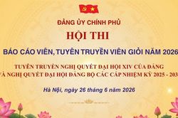 Ngày mai diễn ra Hội thi Báo cáo viên, Tuyên truyền viên giỏi Đảng bộ Chính phủ năm 2026