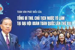 Toàn văn phát biểu của Tổng Bí thư, Chủ tịch nước Tô Lâm tại Đại hội Đoàn toàn quốc lần thứ XIII