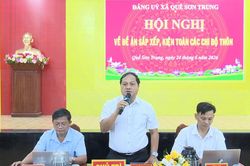 Xã Quế Sơn Trung còn 20 chi bộ thôn sau sắp xếp