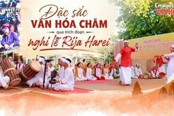 (Emagazine) Đặc sắc văn hóa Chăm qua trích đoạn nghi lễ Rija Harei