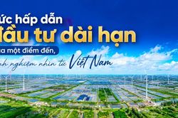 Sức hấp dẫn đầu tư dài hạn của một điểm đến, kinh nghiệm nhìn từ Việt Nam