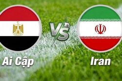 Nhận định, dự đoán trận đấu Ai Cập vs Iran: Cuộc chiến giành vé đi tiếp