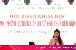 Hội thảo 'Hà Tĩnh – Những sự kiện lịch sử từ khởi thủy đến năm 2025'