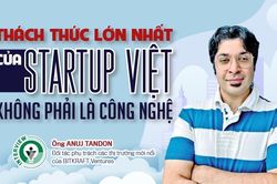 Th&aacute;ch thức lớn nhất của startup Việt kh&ocirc;ng phải l&agrave; c&ocirc;ng nghệ
