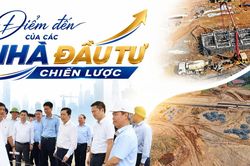 Điểm đến của các nhà đầu tư chiến lược