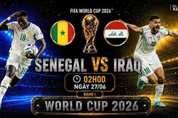 Nhận định, dự đo&aacute;n tỷ số Senegal vs Iraq (2h ng&agrave;y 27/6), bảng I World Cup 2026