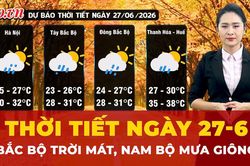 Thời tiết ngày 27-6: Bắc Bộ trời mát, Nam Bộ đêm mưa giông