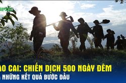 Lào Cai: Chiến dịch 500 ngày đêm và những kết quả bước đầu