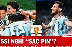 Nhận định Argentina vs Jordan: Messi 'sạc pin,' dàn kép phụ dự bị có lên tiếng?
