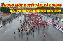 Chung một quyết tâm xây dựng xã, phường không ma túy