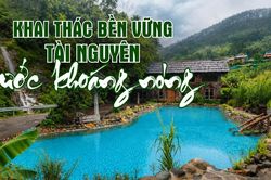 Khai thác bền vững tài nguyên nước khoáng nóng