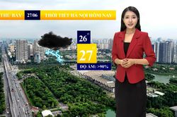 Dự b&aacute;o thời tiết s&aacute;ng | 27/06/2026
