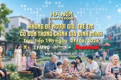 Đón xem chương trình Hà Nội chuyển động ngày 27-6: 'Không để người già, trẻ em cô đơn trong chính gia đình mình'