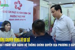 Những chuyển động từ cơ sở sau một năm vận h&agrave;nh hệ thống ch&iacute;nh quyền địa phương 2 cấp