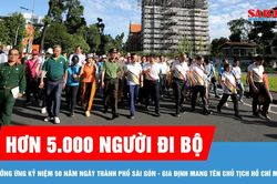 Hơn 5.000 người đi bộ hưởng ứng kỷ niệm 50 năm Ng&agrave;y th&agrave;nh phố S&agrave;i G&ograve;n - Gia Định mang t&ecirc;n Chủ tịch Hồ Ch&iacute; Minh