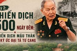 Chiến dịch 500 ng&agrave;y đ&ecirc;m (Kỳ 2): K&yacute; ức Đại t&aacute; Tư Cang