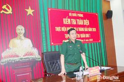 Bộ Quốc ph&ograve;ng kiểm tra to&agrave;n diện 6 th&aacute;ng tại Lữ đo&agrave;n 26