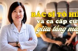 Bác sĩ Tô Hiền và ca cấp cứu giữa tầng mây