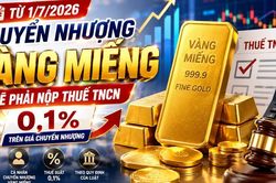 Mua bán vàng miếng sẽ phải nộp thuế thu nhập cá nhân từ 1/7/2026, mức thuế bao nhiêu?