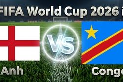 Nhận định, dự đoán trận đấu Anh vs Congo: Vé tứ kết gọi tên Tam sư?